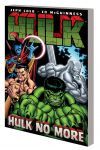 HULK VOL. 3: HULK NO MORE (TRADE PAPERBACK)